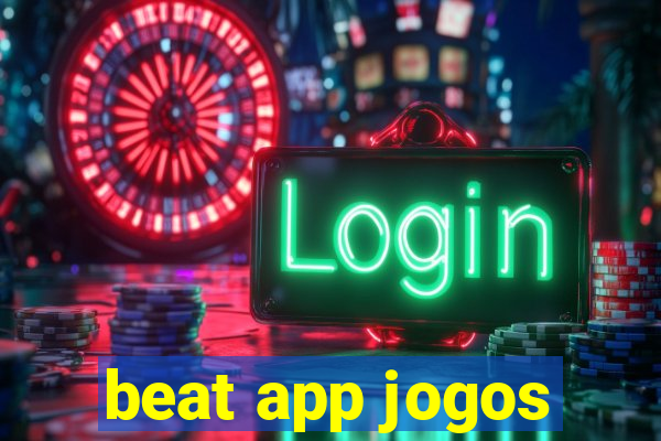 beat app jogos